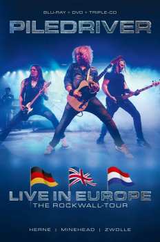3CD/DVD/Set di cofanetti/Blu-ray Piledriver: Live In Europe - The ROCKWALL-Tour