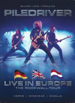 3CD/DVD/Set di cofanetti/Blu-ray Piledriver: Live In Europe - The ROCKWALL-Tour