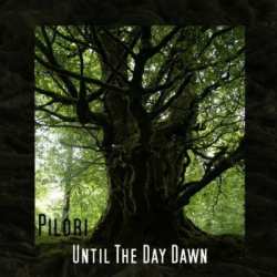 CD Pilori: Until The Day Dawn