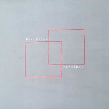 LP Pinegrove: Cardinal