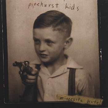 Album Pinehurst Kids: Minnesota Hotel