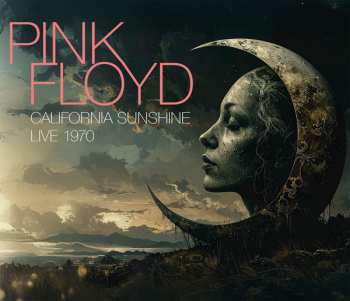 Album Pink Floyd: California Sunshine - Live 1970