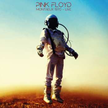 Album Pink Floyd: Montreux 1970 - Live