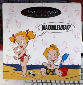 LP Pino D'Angiò: Ma Quale Idea (Special Remix '91)