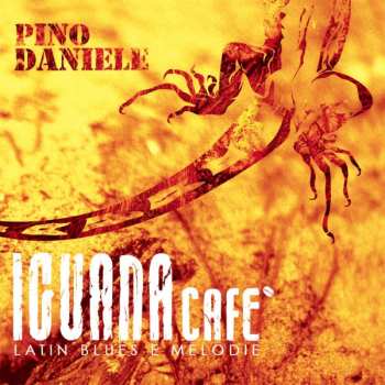 Album Pino Daniele: Iguana Cafè (Latin Blues E  Melodie)