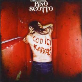Album Pino Scotto: Codici Kappaò