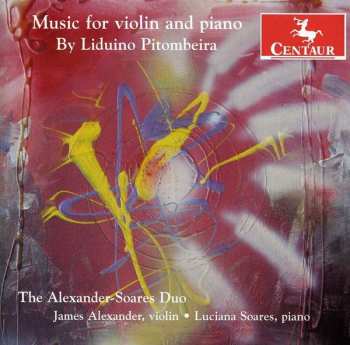 CD Pitombeira / Alexander Soars Duo: Music For Vioin And Piano