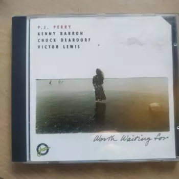 P.J. Perry: Worth Waiting For