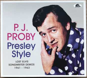 CD P.J. Proby: Presley Style (Lost Elvis Songwriter Demos 1961-1963)