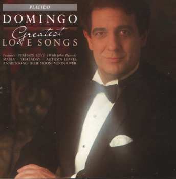 CD Placido Domingo: Greatest Love Songs