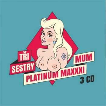3CD Tři Sestry: Platinum Maxxximum