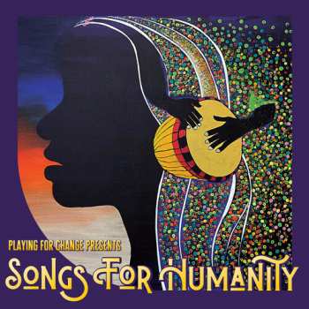CD Playing For Change: Songs For Humanity