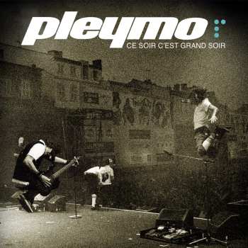 2LP Pleymo: Ce Soir C'Est Grand Soir
