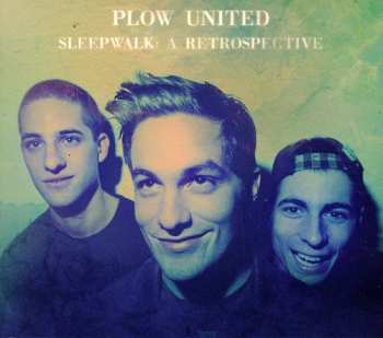 CD Plow United: Sleepwalk: A Retrospective