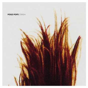 LP/CD Pogo Pops: Crash LTD