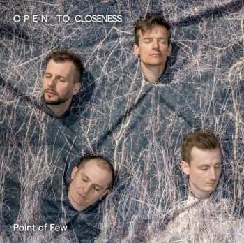 Album Point Of Few: Open To Closeness