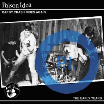 CD Poison Idea: Darby Crash Rides Again: The Early Years