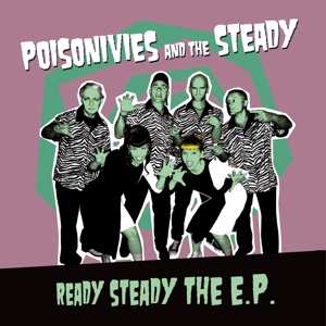 SP Poisonivies And The Steady: Ready Steady The E.P. LTD