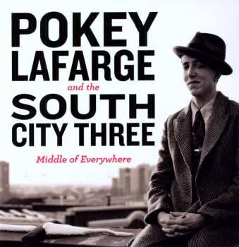 LP Pokey LaFarge: Middle Of Everywhere