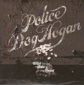 Police Dog Hogan: Wild By The Side Of The Road