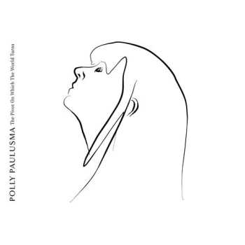 Album Polly Paulusma: The Pivot On Which The World Turns