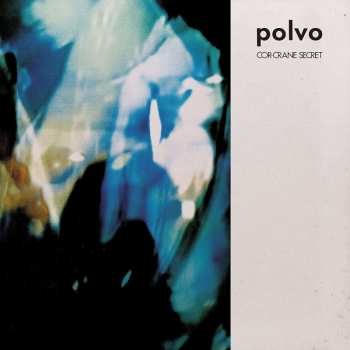 LP Polvo: Cor-Crane Secret CLR