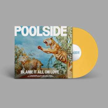 LP Poolside: Blame It All On Love CLR | LTD