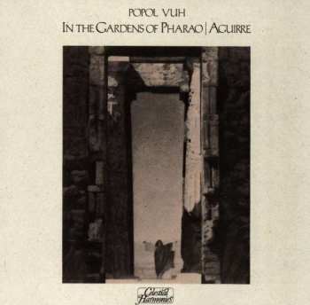 CD Popol Vuh: In The Gardens Of Pharao / Aguirre