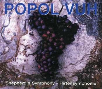 CD Popol Vuh: Shepherd's Symphony - Hirtensymphonie