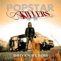 CD Popstar Killers: Driven By Fire