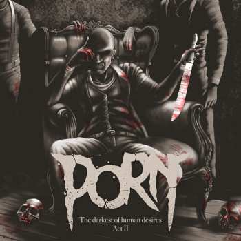 Album Porn: The Darkest Of Human Desires Act II