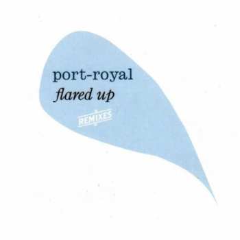 Album Port-Royal: Flared Up (Remixes)