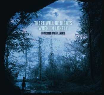 CD Possessed By Paul James: There Will Be Nights When I'm Lonely