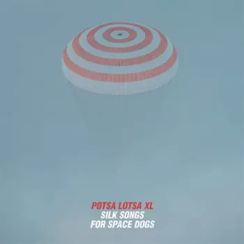 Silk Songs For Space Dogs