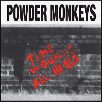 LP The Powder Monkeys: Time Wounds All Heels