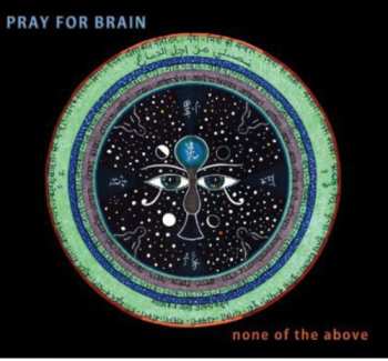 CD Pray For Brain: None Of The Above