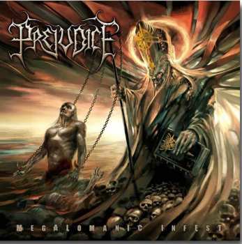 Album Prejudice: Megalomaniac Infest