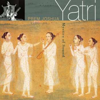 Album Prem Joshua: Yatri - Mystics Of Sound