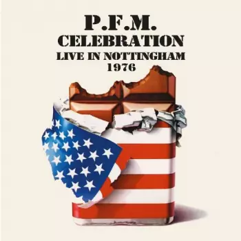 Premiata Forneria Marconi: Celebration Live In Nottingham 1976