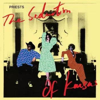 Priests: The Seduction Of Kansas