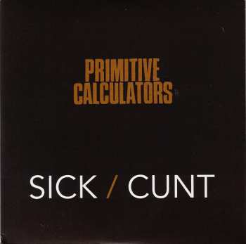 SP Primitive Calculators: Sick / Cunt