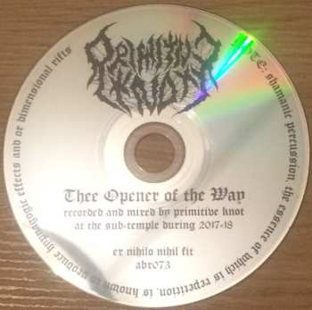 CD Primitive Knot: Thee Opener Of The Way