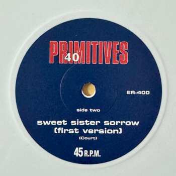 SP The Primitives: Thru The Flowers (85/25) / Sweet Sister Sorrow (First Version) CLR | LTD
