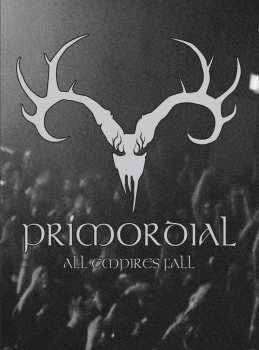 2DVD Primordial: All Empires Fall