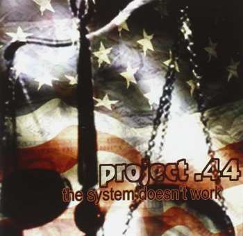 Album Project .44: The System Doesn't Work