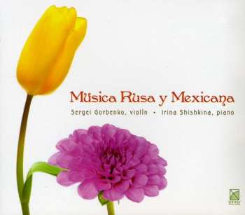 Album Prokofiev / Schnittke / Gorbenko / Shishkina: Musica Rusa Y Mexicana