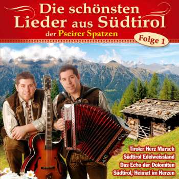 Album Pseirer Spatzen: Die Schönsten Lieder Aus Südtirol
