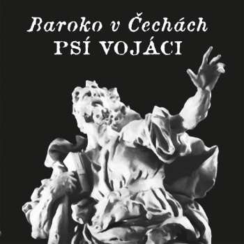 2LP Psí Vojáci: Baroko V Čechách CLR