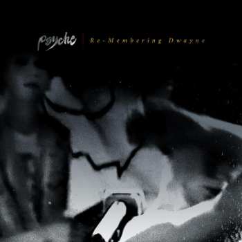 CD Psyche: Re-Membering Dwayne