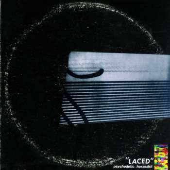 LP Psychedelic Horseshit: Laced